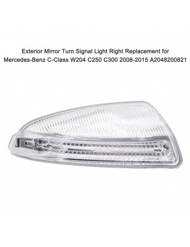 Exterior Mirror Turn Signal Light Right Replacement for Mercedes-Benz C-Class W204 C250 C300 2008-2015 A2048200821